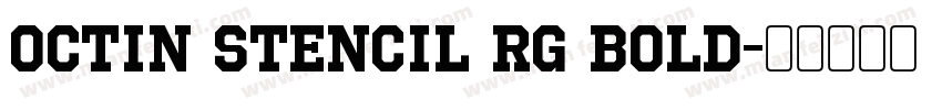 Octin Stencil Rg Bold字体转换